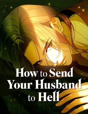 How to Send My Husband to the Abyss