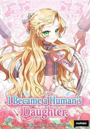 I Became a Human’s Daughter