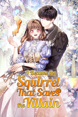 I Became A Squirrel Saving The Villain