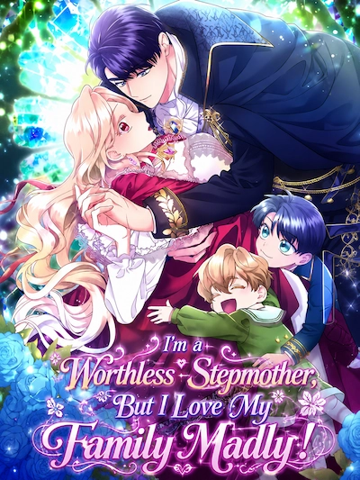 I’m a Worthless Stepmother, But I Love My Family Madly!