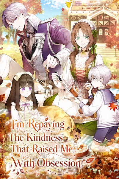 I’m Repaying The Kindness That Raised Me With Obsession