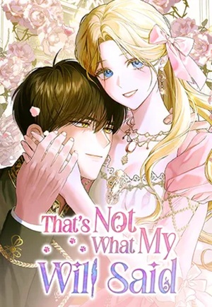 That’s Not What My Will Said