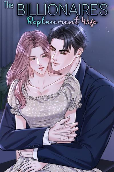 The Billionaire’s Replacement Wife