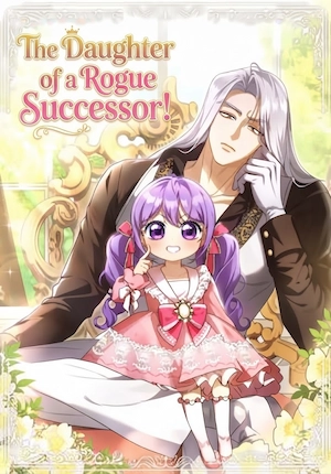 The Daughter of a Rogue Successor!