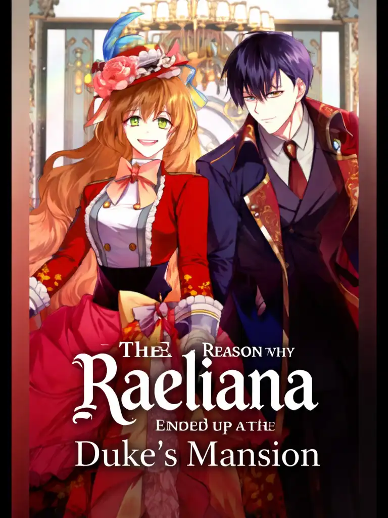 The Reason Why Raeliana Ended up at the Duke’s Mansion